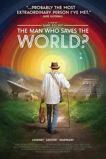 The Man Who Saves the World? Poster