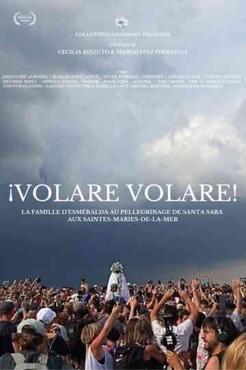 ¡Volare Volare! - Esméralda's Family to the Pilgrimage of Santa Sara in Saintes-Maries-de-la-mer Poster