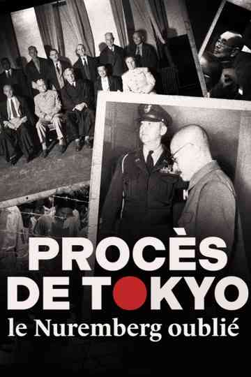 Procès de Tokyo, le Nuremberg oublié Poster