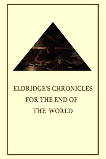 Eldridge's Chronicles for the End of the World Poster