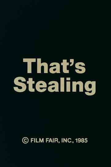That's Stealing Poster
