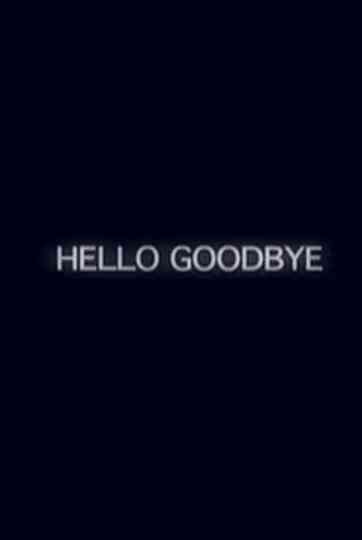 Hello Goodbye Poster