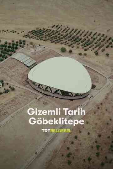 Gizemli Tarih: Göbeklitepe Poster