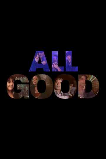 All Good Poster