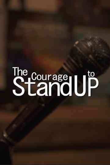 The Courage to Stand Up Poster