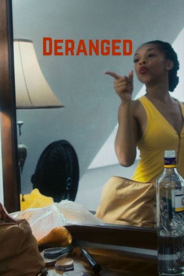 Deranged