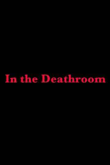 In the Deathroom Poster