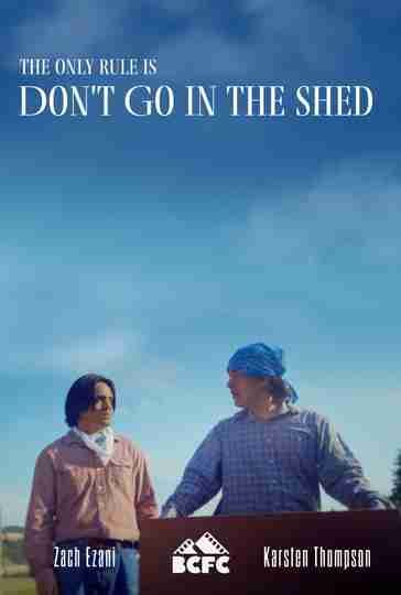 Don't Go in the Shed Poster