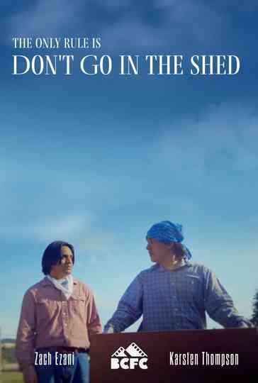 Don't Go in the Shed Poster