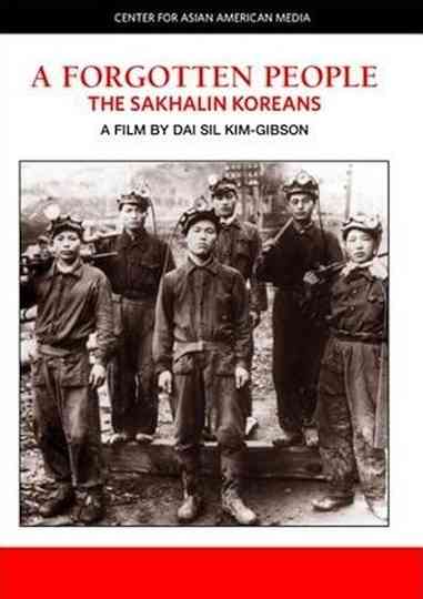 A Forgotten People: The Sakhalin Koreans Poster