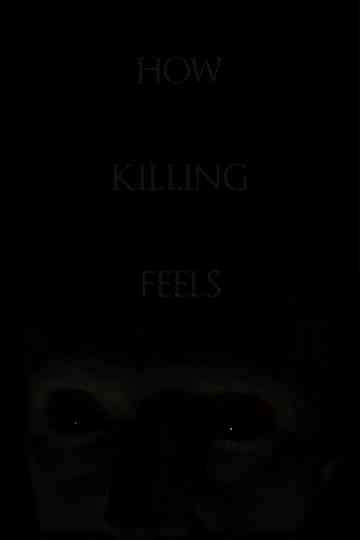 How Killing Feels Poster