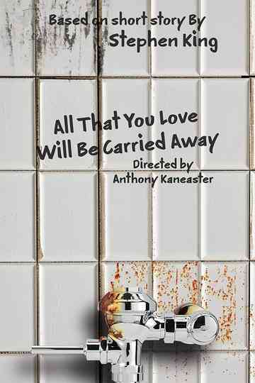 All That You Love Will Be Carried Away Poster