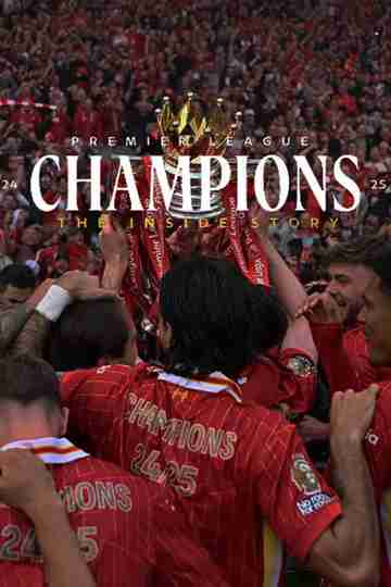 Champions 24-25: The Inside Story Poster