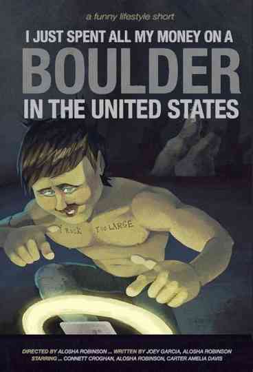 I Just Spent All My Money On A Boulder In The United States Poster