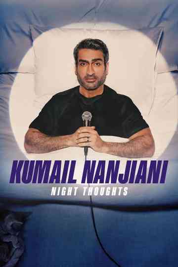 Kumail Nanjiani: Night Thoughts Poster