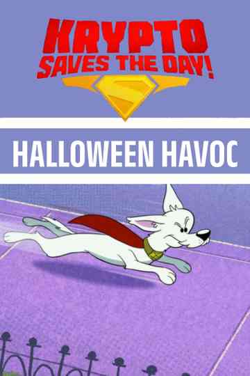 Krypto Saves the Day!: Halloween Havoc Poster