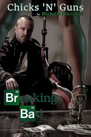 Breaking Bad: Chicks 'n' Guns