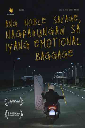 Ang Noble Savage, Nagpahungaw sa Iyang Emotional Baggage Poster