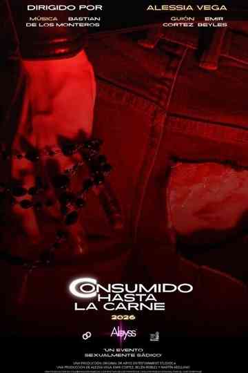 Consumido Hasta la Carne Poster