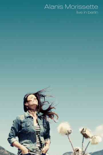 Alanis Morissette: Live In Berlin Poster