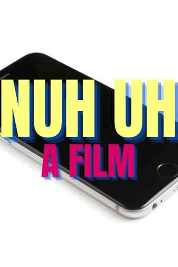 Nuh Uh Poster