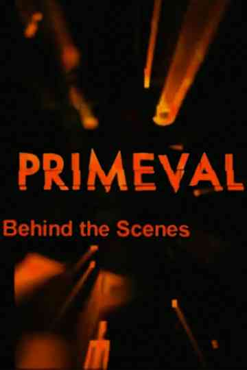 The Making of Primeval Poster