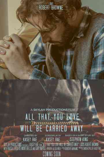 All That You Love Will Be Carried Away Poster