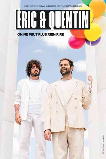 Éric et Quentin : on ne peut plus rien rire Poster