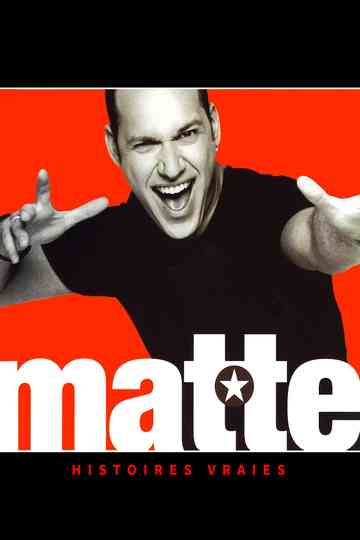 Martin Matte  Histoires vraies