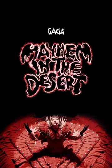 MAYHEM IN THE DESERT: Lady Gaga Live at Coachella Poster