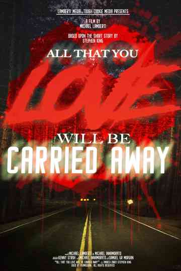 All That You Love Will Be Carried Away Poster