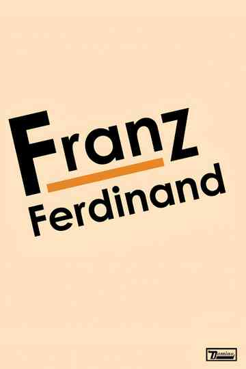 Franz Ferdinand: Franz Ferdinand Poster