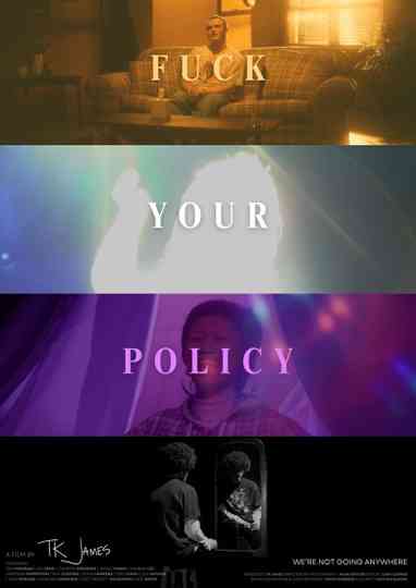 Fuck Your Policy Poster