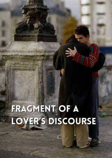 Fragment of a Lover’s Discourse Poster