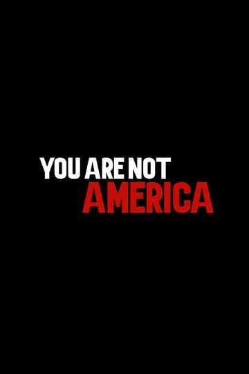 You Are Not America Poster