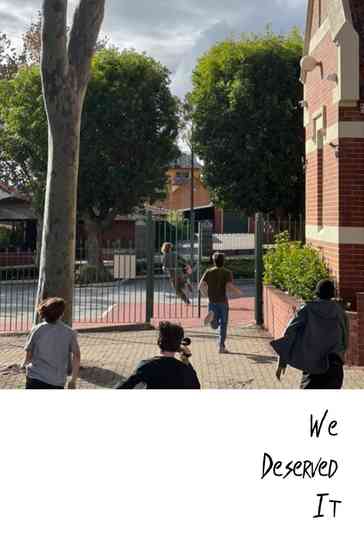 We Deserved It Poster