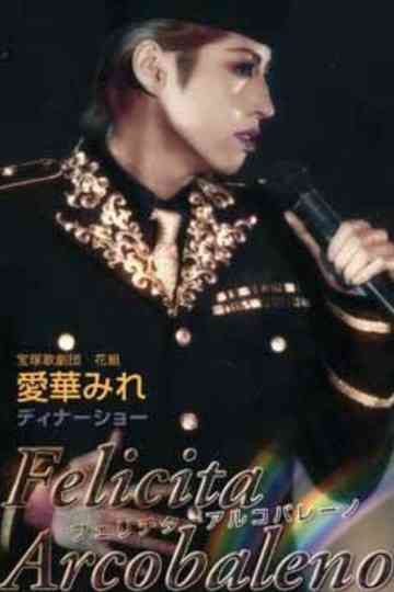 Aika Mire Dinner Show - Felicita Arcobaleno Poster