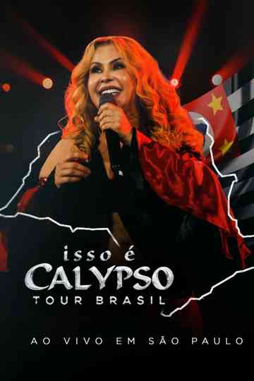 Joelma - Isso É Calypso Tour Brasil: Ao Vivo em São Paulo Poster