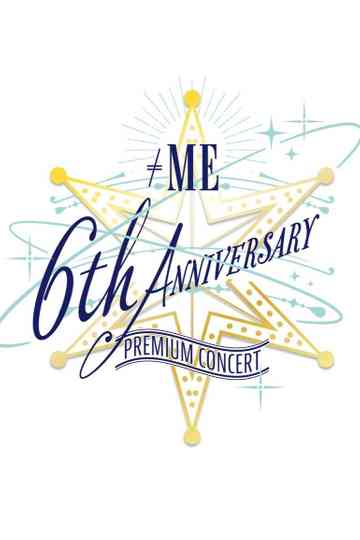 ≠ME 6th ANNIVERSARY PREMIUM CONCERT Poster