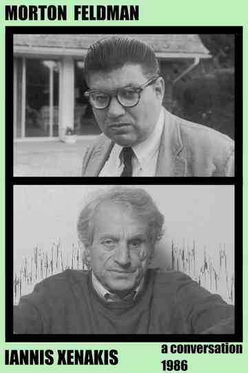 Morton Feldman and lannis Xenakis, A Conversation Poster