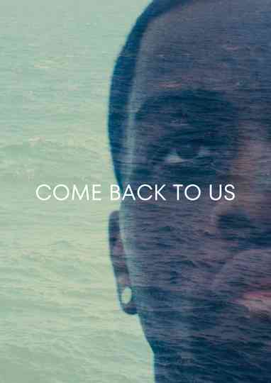 Come Back To Us Poster