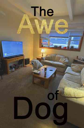 The Awe of Dog Poster