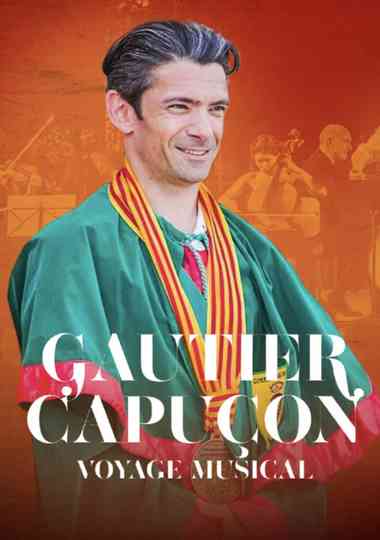 Gautier Capuçon, voyage musical Poster
