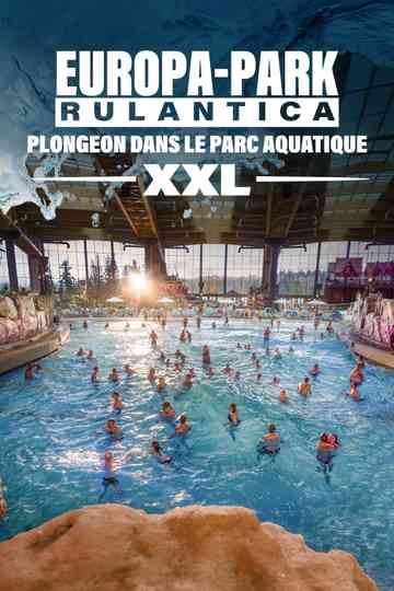 Europa-Park Rulantica : Plongeon dans le parc aquatique XXL Poster