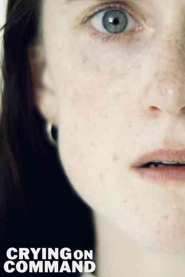 Crying On Command Poster