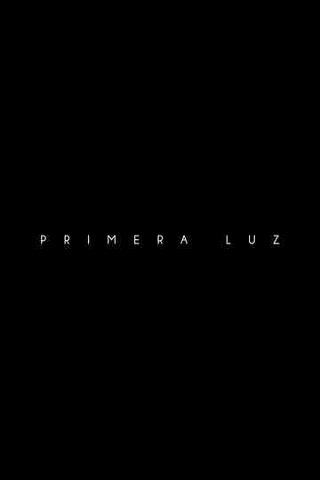 Primera Luz Poster