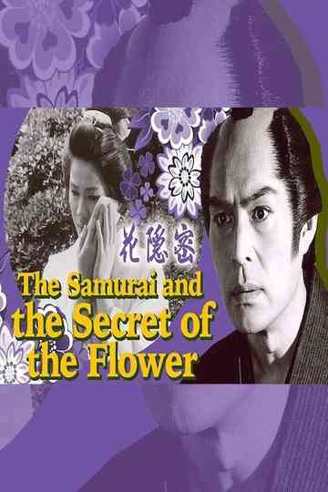 The Samurai and the Secret of the Flower Poster