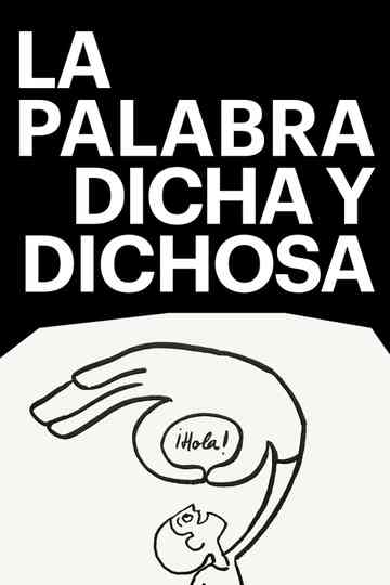 La palabra dicha y dichosa Poster
