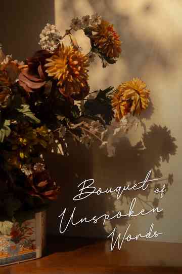 Bouquet of Unspoken Words Poster