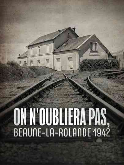 On n'oubliera pas, Beaune-la-Rolande 1942 Poster